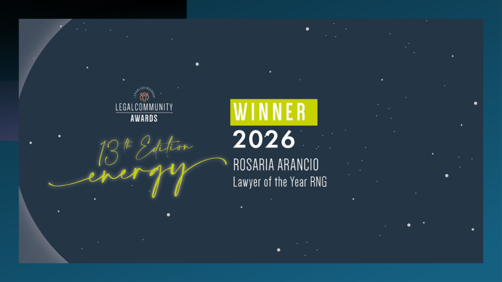 Rosaria Arancio è “Lawyer of the Year RNG” ai Legalcommunity Energy Awards 2026
Siamo orgogliosi di annunciare che Rosaria Arancio, partner di GA-Alliance, è stata premiata come Lawyer of the Year nella categoria RNG (Renewable Natural Gas) in occasione dei prestigiosi Legalcommunity Energy Awards.